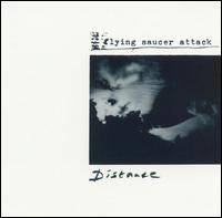 Flying Saucer Attack : Distance